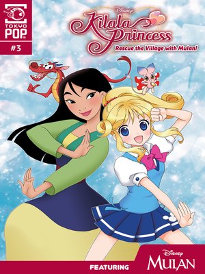 cover image of Kilala Princess—Rescue The Village With Mulan!, Chapter 3